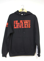 "The Law Is For The Lawless" Unisex Hoodie - ORIGINAL print